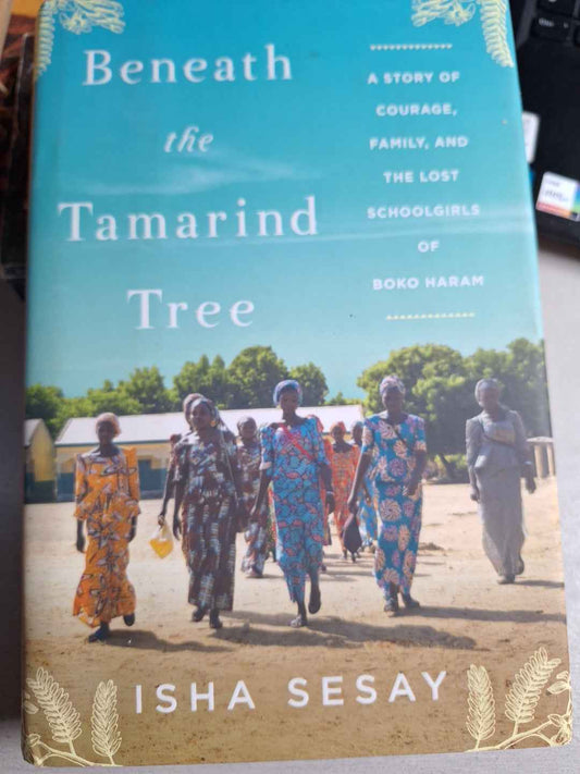Beneath the Tamarind Tree By Isha Sesay Book